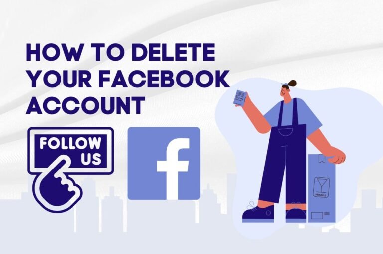 Ultimate Guide: How to Delete Your Facebook Account