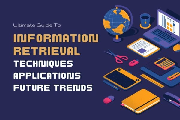 Ultimate Guide to Information Retrieval